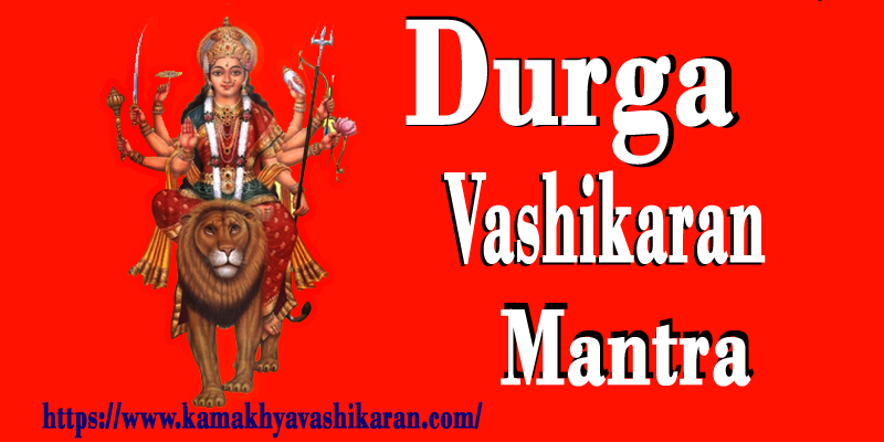 Durga Vashikaran Mantra