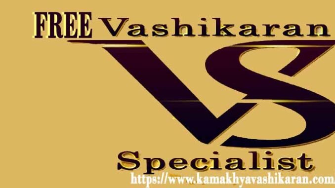 Free Vashikaran Specialist