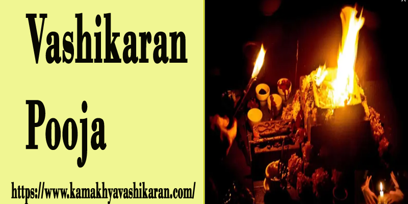 what is vashikaran pooja?