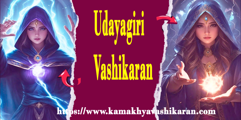 Udayagiri Vashikaran